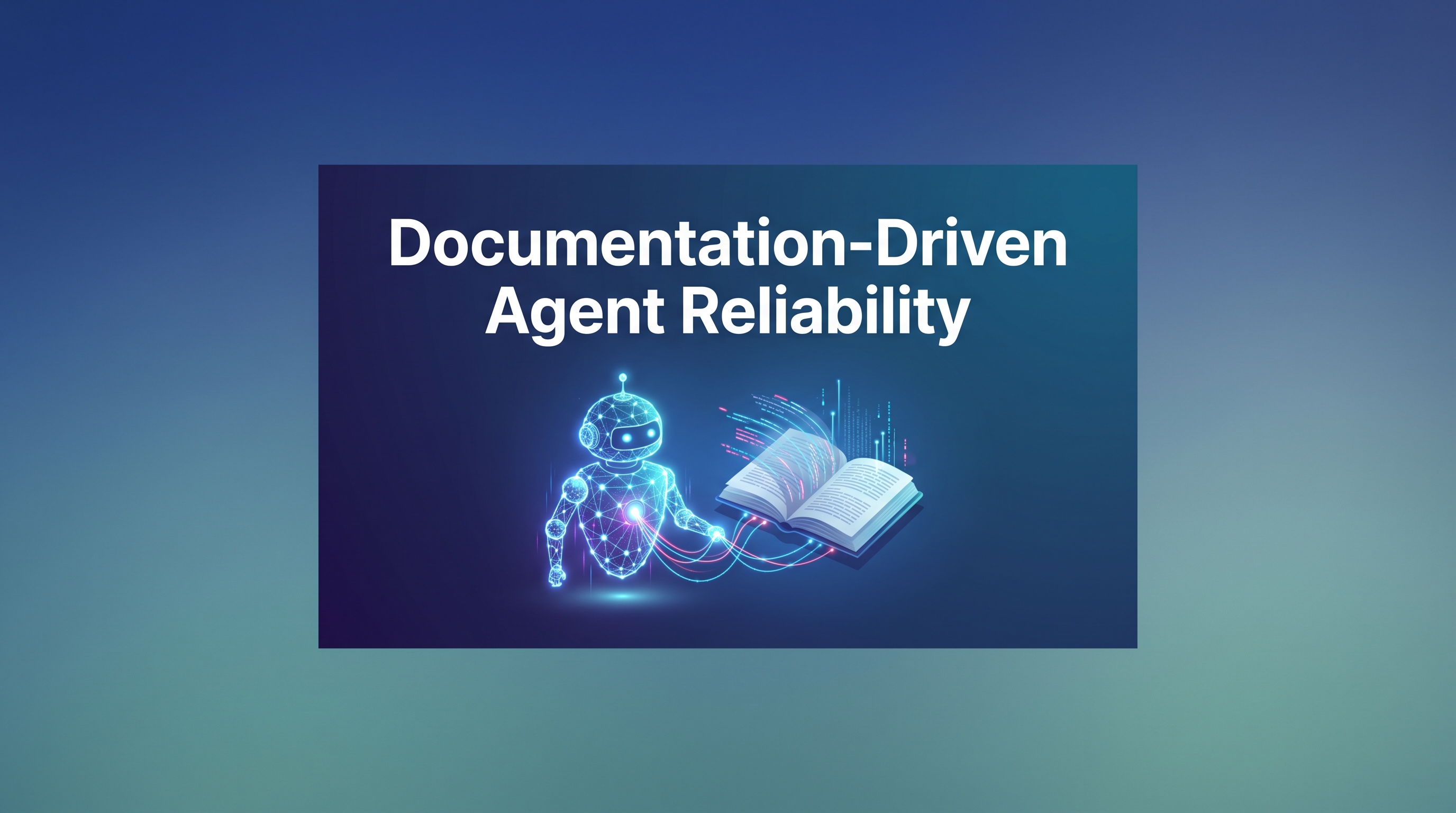 Cover illustration for “Documentation-Driven Agent Reliability”